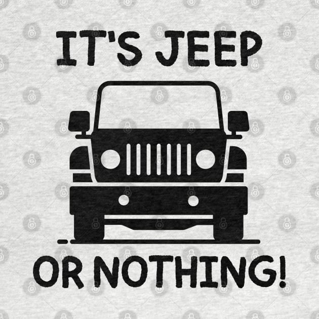 It's Jeep or nothing! by mksjr
